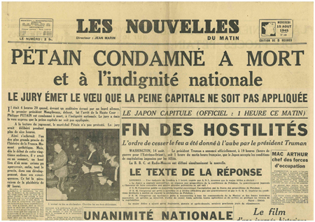 "Une' du journal "Les nouvelles du matin" du 15 août 1945 : Pétain condamné à mort et à l'indignité nationale