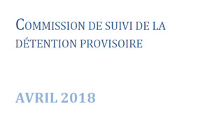 Rapport 2018 de la commission de suivi de la détention provisoire