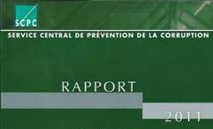 Rapport du service central de pr�vention de la corruption 2011